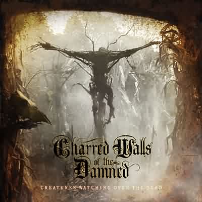 Charred Walls Of The Damned: "Creatures Watching Over The Dead" – 2016